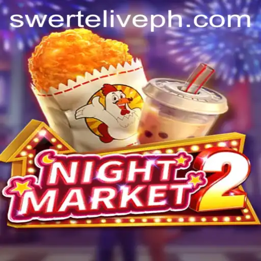 NightMarket2: Dive into the Thrilling World of Swertelive