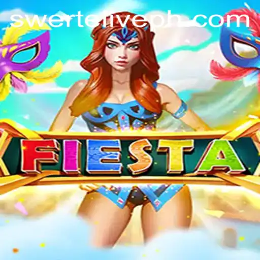 Dive into the Excitement of Fiesta: A Swertelive Game Experience